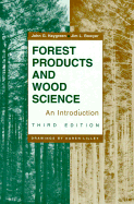 Forest Products and Wood Science - Bowyer, Jim L, and Haygreen, John G