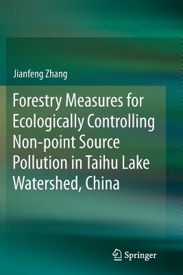 Forestry Measures for Ecologically Controlling Non-Point Source Pollution in Taihu Lake Watershed, China - Zhang, Jianfeng