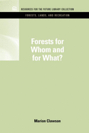 Forests for Whom and for What?