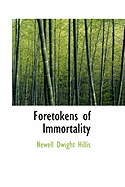 Foretokens of Immortality