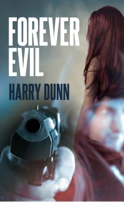 Forever Evil - Dunn, Harry