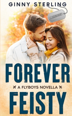 Forever Feisty: A Friends-to-Lovers Small Town Romance - Sterling, Ginny