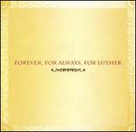 Forever, For Always, For Luther - Various Artists