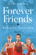 Forever Friends: Sticking Together
