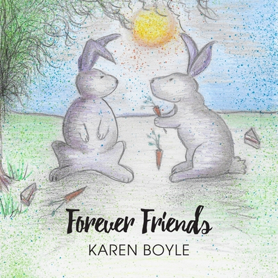 Forever Friends - Boyle, Karen