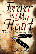 Forever in My Heart: A True Story of Coincidence and Destiny