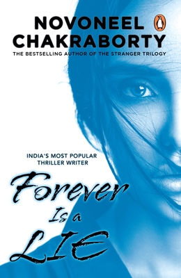 Forever Is a Lie - Chakraborty, Novoneel