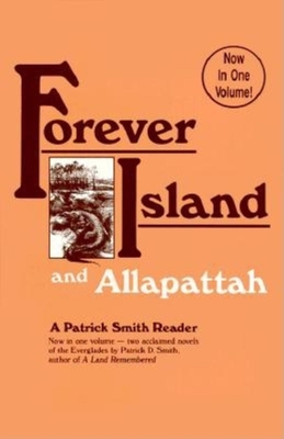 Forever Island; And, Allapattah - Smith, Patrick D