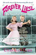 Forever Liesl: My Sound of Music Story