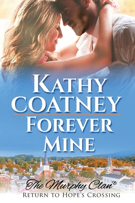 Forever Mine - Coatney, Kathy