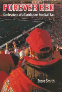 Forever Red: Confessions of a Cornhusker Football Fan