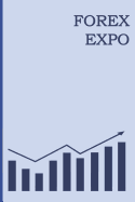 Forex Expo: Blank Lined Log Book for Forex Professionals. Keep Your Agenda and Business Meeting in One Journal. Trading Diary and Spreadsheet (6)