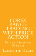 Forex Range Trading with Price Action: Forex Trading System