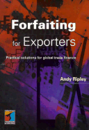 Forfaiting for Exporters - Ripley, Andy