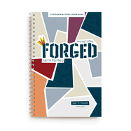 Forged: Faith Refined - Leader Guide: Volume 1: Truth Volume 1