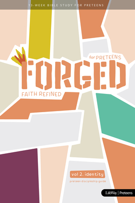 Forged: Faith Refined, Volume 2 Preteen Discipleship Guide: For Preteens - Lifeway Kids