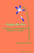 Forget-Me-Not: A Memoir of Anne Bashkiroff's Alzheimer's Crusade