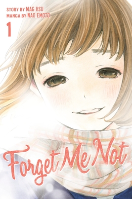 Forget Me Not, Volume 1 - Emoto, Nao, and Hsu, Mag (Creator)