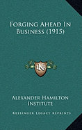 Forging Ahead In Business (1915)