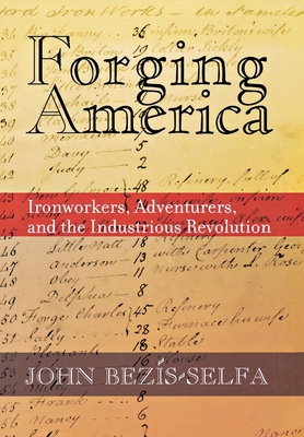 Forging America - Bezis-Selfa, John