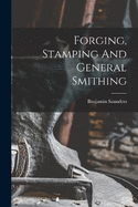 Forging, Stamping And General Smithing