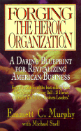 Forging the Heroic Organization