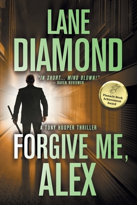 Forgive Me, Alex: A Gripping Psychological Thriller - Diamond, Lane, and Conklin, D T (Editor)