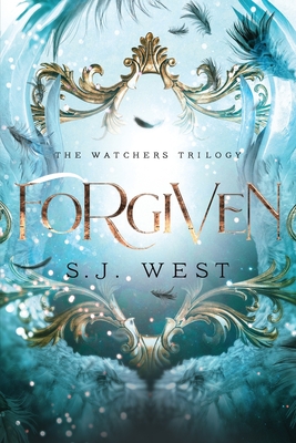 Forgiven: The Watchers Trilogy - West, S J