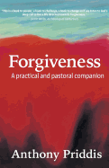 Forgiveness: A practical and pastoral companion