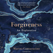 Forgiveness: An Exploration