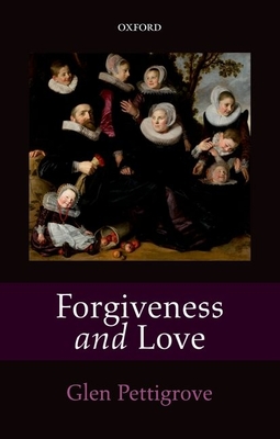 Forgiveness and Love - Pettigrove, Glen
