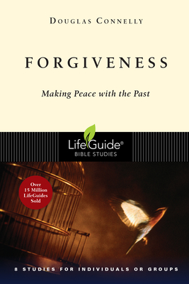 Forgiveness: Making Peace with the Past - Connelly, Douglas