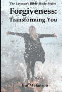 Forgiveness: Transforming You