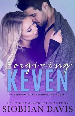 Forgiving Keven: A Stand-Alone Second Chance Romance - Hartigan (Xterraweb), Kelly (Editor), and Eirew, Sara (Photographer), and Davis, Siobhan