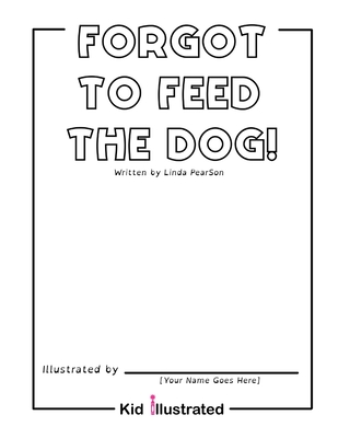 Forgot to Feed the Dog! - Pearson, Linda