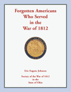 Forgotten Americans Who Served in the War of 1812