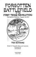 Forgotten Battlefield of the First Texas Revolution