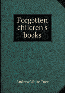 Forgotten Children's Books - Tuer, Andrew White