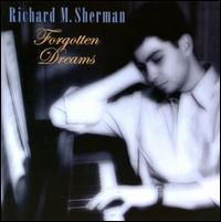 Forgotten Dreams - Richard M. Sherman