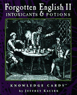 Forgotten English II Knowledge Cards: Intoxicants & Potions - Kacirk, Jeffrey