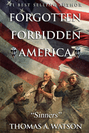 Forgotten Forbidden America: Sinners