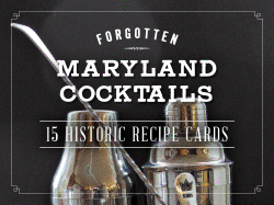 Forgotten Maryland Cocktails:: 15 Historic Recipe Cards