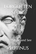 Forgotten Stoic: PLOTINUS: Strain and See