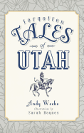 Forgotten Tales of Utah