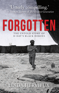 Forgotten: The Untold Story of D-Day's Black Heroes