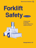 Forklift Safety: A Practical Guide to Preventing Powered Industrial Truck Incidents and Injuries - Swartz, George