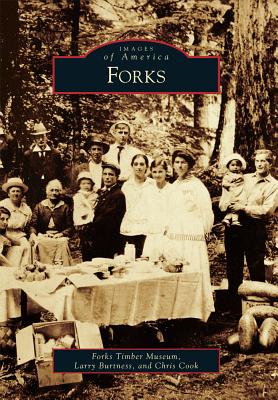 Forks - Forks Timber Museum, and Burtness, Larry, and Cook, Chris, Dr.