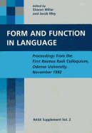 Form and Function in Langauge: Proceedings from the First Rasmus Rask Colloquium