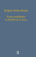 Form and Order in Medieval France: Studies in Social and Quantitative Sigillography