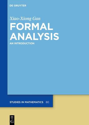 Formal Analysis: An Introduction - Gan, Xiao-Xiong